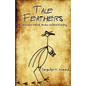Tale Feathers: A Celebration of Birds, Birders and Bird Watching - Paperback