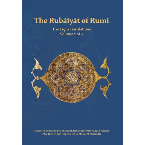 The Rubaiyat of Rumi, The Ergin Translations, Volume 2 - Hardcover