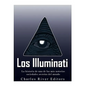 Los Illuminati: la historia de una de las más notorias sociedades secretas del mundo - Paperback