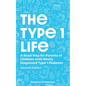 The Type 1 Life: A Road Map for Parents of Children with Newly Diagnosed Type 1 Diabetes - Paperback