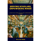 Serving Scholars, Empowering Minds: A Practical Guide to College Librarianship Careers - Paperback