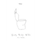Dirty Birdy Bible: Notes from the Road - Paperback