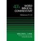 Hebrews 9-13, Volume 47B - Hardcover