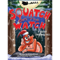 Squatch on the Watch - Hardcover