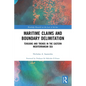 Maritime Claims and Boundary Delimitation: Tensions and Trends in the Eastern Mediterranean Sea - Paperback