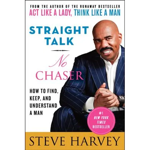 Straight Talk, No Chaser: How to Find, Keep, and Understand a Man - Paperback