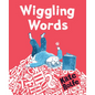 Wiggling Words: Loving Language with Dyslexia - Hardcover