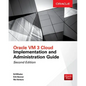 Oracle VM 3 Cloud Implementation and Administration Guide, Second Edition - Paperback