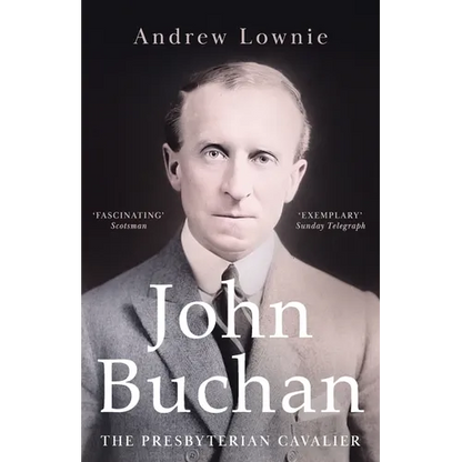 John Buchan: The Presbyterian Cavalier - Paperback