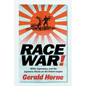 Race War!: White Supremacy and the Japanese Attack on the British Empire - Hardcover
