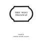 They Went Thataway. Three Volumes in One - Paperback
