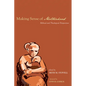 Making Sense of Motherhood: Biblical and Theological Perspectives - Hardcover