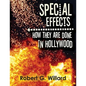 Special Effects: How They Are Done In Hollywood - Paperback