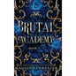 Brutal Academy complete collection - Hardcover