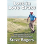 Lost in Love Grass: The Fragmented Tale of an Alzheimer's Afflicted Lifetime Duffer - Paperback