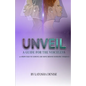 Unveil: 10 Steps Used to Survive and Move Beyond Domestic Violence - Paperback
