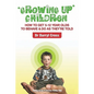 Growing Up Children: How To Get 5-12 Year Olds to Behave & Do as They're Told - Paperback