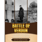 Battle of Verdun: A Brief Overview from Beginning to the End - Paperback