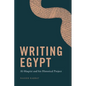 Writing Egypt: Al-Maqrizi and His Historical Project - Hardcover