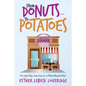 From Donuts...To Potatoes: My 366 Day Journey on a Plant-Based Diet - Paperback