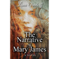 The Narrative of Mary James - Paperback