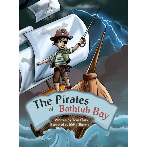 The Pirates of Bathtub Bay - Hardcover