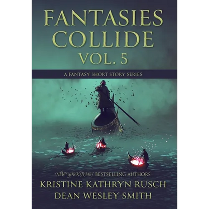 Fantasies Collide, Vol. 5: A Fantasy Short Story Series - Hardcover
