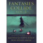 Fantasies Collide, Vol. 5: A Fantasy Short Story Series - Hardcover
