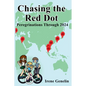 Chasing the Red Dot: Peregrinations Through 2024 - Paperback