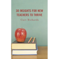 30 Insights for New Teachers to Thrive - Hardcover