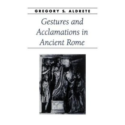 Gestures and Acclamations in Ancient Rome - Paperback