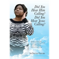Did You Hear Him Calling? Did You Hear Jesus Calling? - Paperback