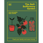 The Self-Sufficiency Garden: Feed Your Family and Save Money: The #1 Sunday Times Bestseller - Hardcover