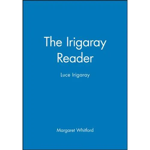 The Irigaray Reader: Luce Irigaray - Paperback