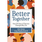 Better Together: How 30 Days of Service Changed My Life - Paperback