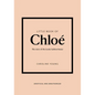 Little Book of Chloé: The Story of the Iconic Brand - Hardcover