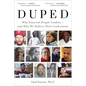 Duped: Why Innocent People Confess - And Why We Believe Their Confessions - Hardcover