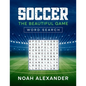 Soccer The Beautiful Game Word Search - Paperback