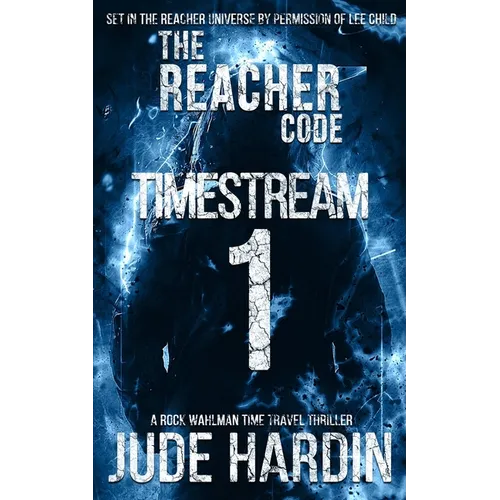 The Reacher Code: Timestream 1 - Paperback