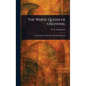 The White Queen of Okoyong - Hardcover