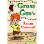GROSS GUS's Rotten Christmas: Children's Rhyming Picture Book for Beginner Readers - Paperback