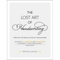 The Lost Art of Handwriting: Rediscover the Beauty and Power of Penmanship - Hardcover