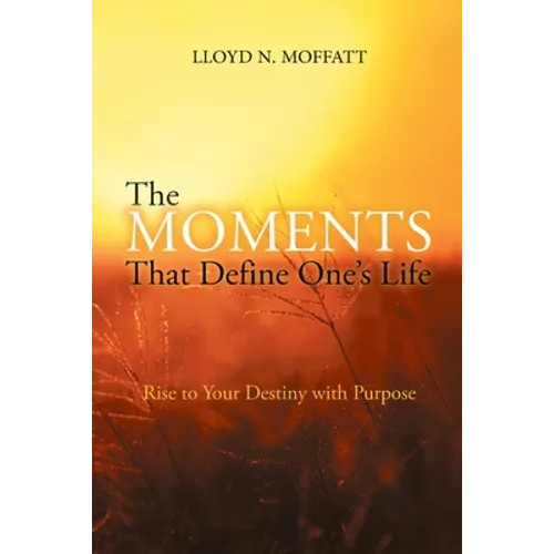 The Moments That Define One's Life - Paperback