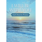 I Will Be with You: God's Favorite Promise - Hardcover