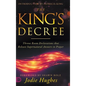 The King's Decree: Throne Room Declarations that Release Supernatural Answers to Prayer - Hardcover