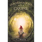 Conversations with a Gnome - Paperback