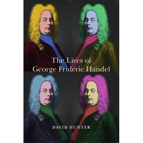 The Lives of George Frideric Handel - Hardcover