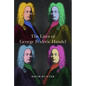 The Lives of George Frideric Handel - Hardcover