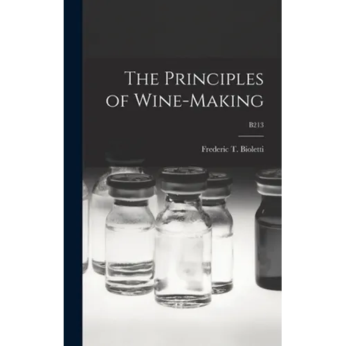 The Principles of Wine-making; B213 - Hardcover