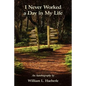 I Never Worked a Day in My Life: An Autobiography - Paperback